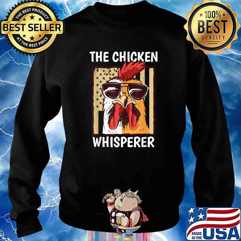 The Chicken Whisperer Backyard Chicken Lover Farmer T-Shirt Sweater