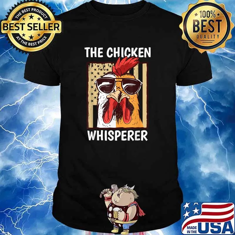 The Chicken Whisperer Backyard Chicken Lover Farmer T-Shirt