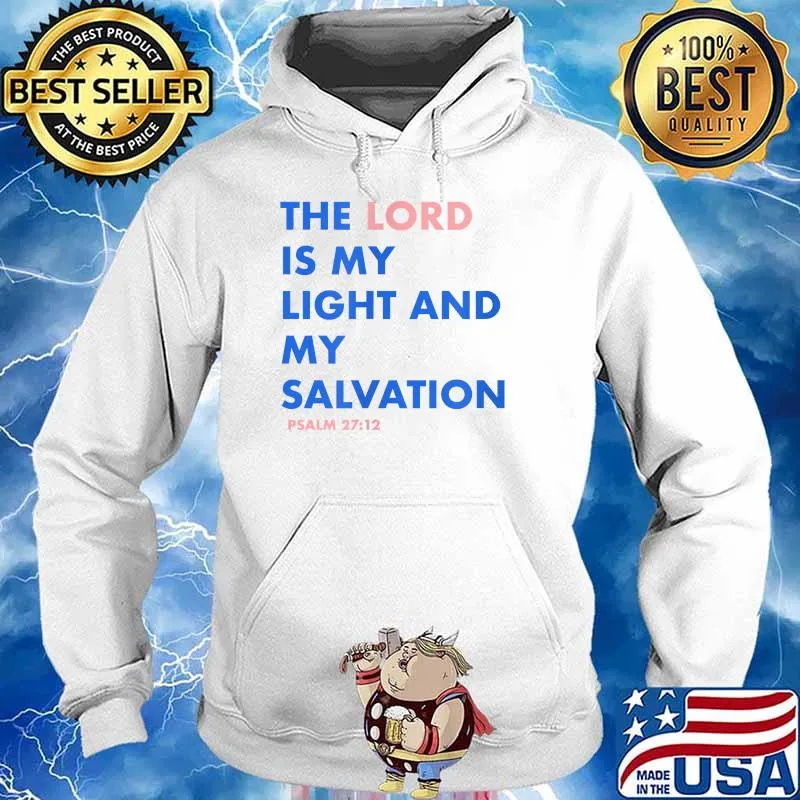 The Lord is my Salvation T-Shirt Hoodie