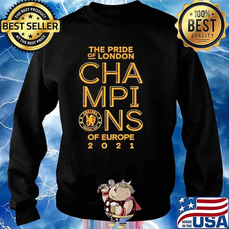 The pride Champions Chelsea Football Club of Europe 2021 s Sweater