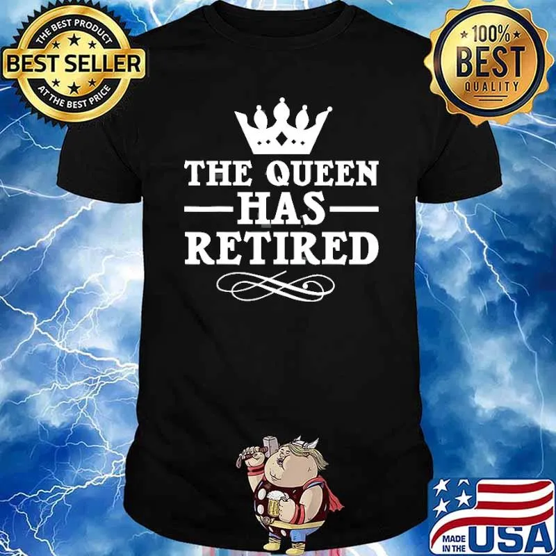 The queen has retired crown shirt