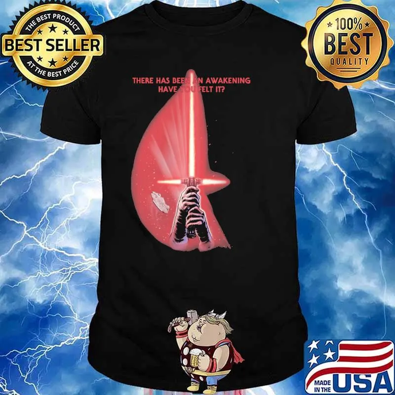 There Has Been An Awakening Have You Felt It Shirt