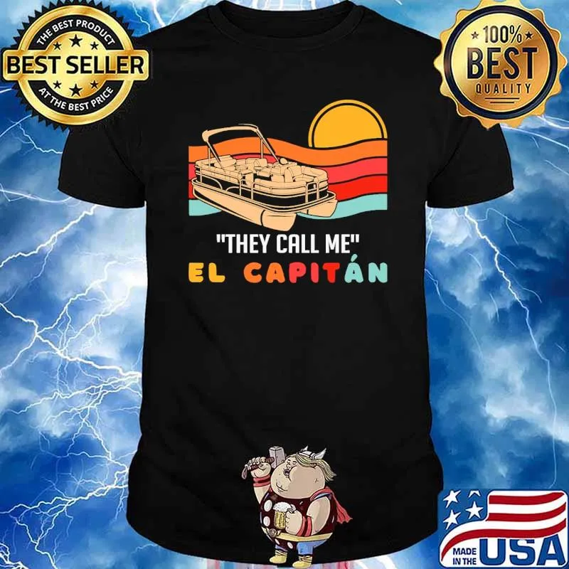 They call me el capitan boating sunset shirt
