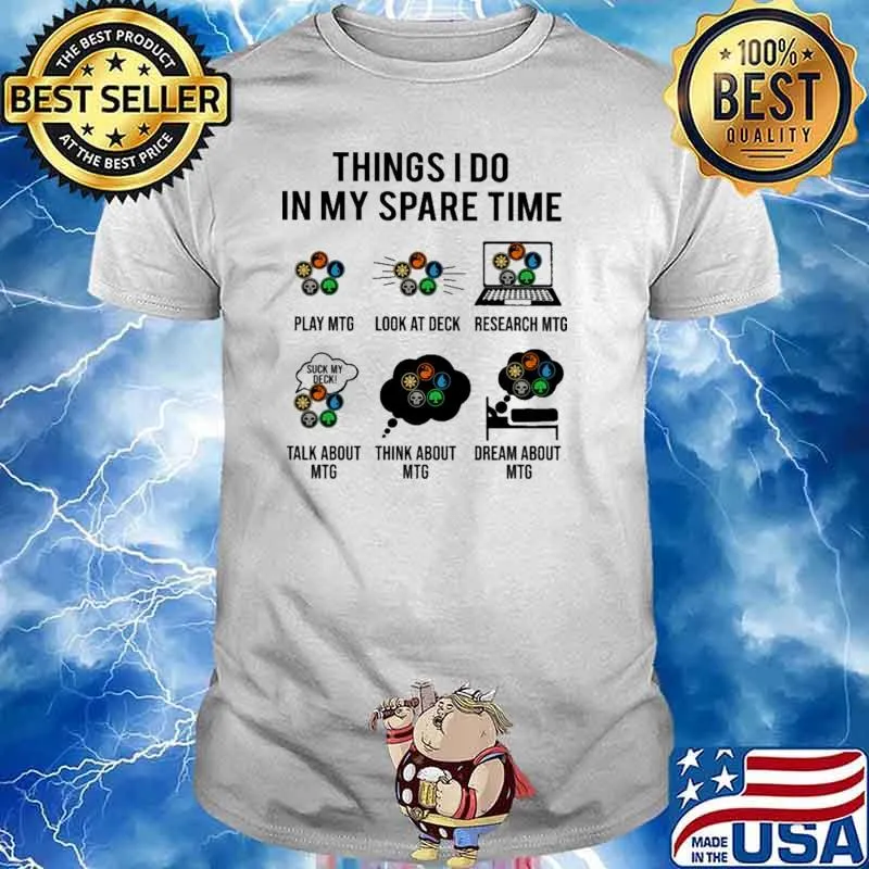 Things I Do IN My Spare Time MTG Shirt