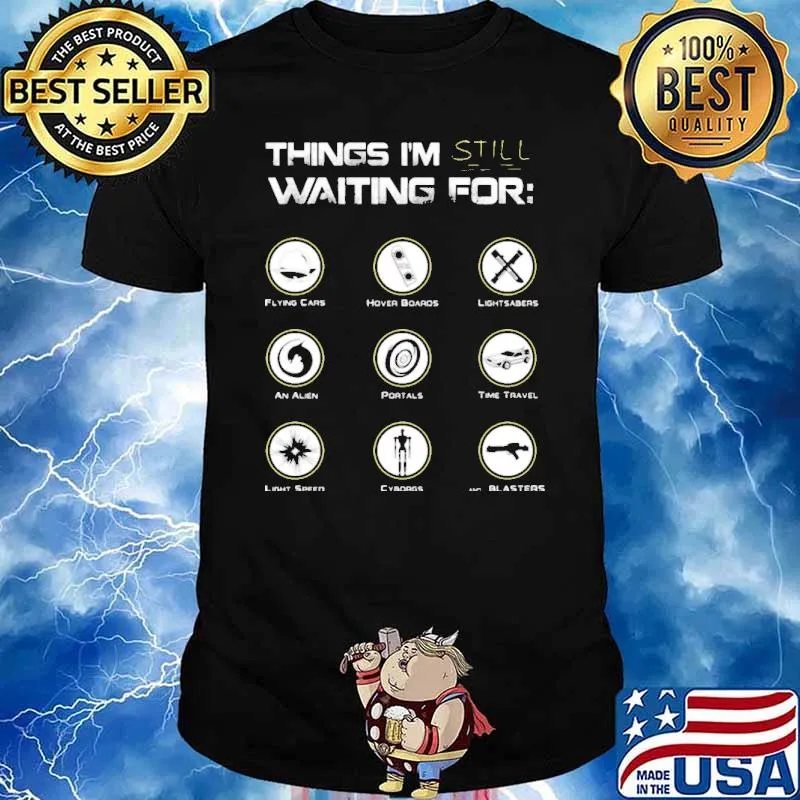 Things I'm still Waiting For Shirt