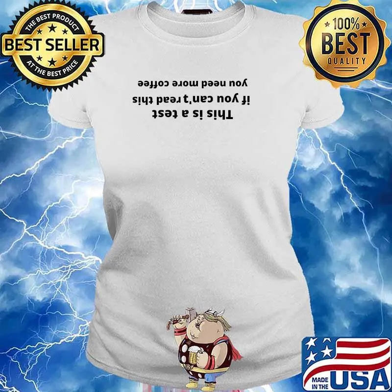 This is a test if you cant read this you need more coffee T-Shirt Ladies tee