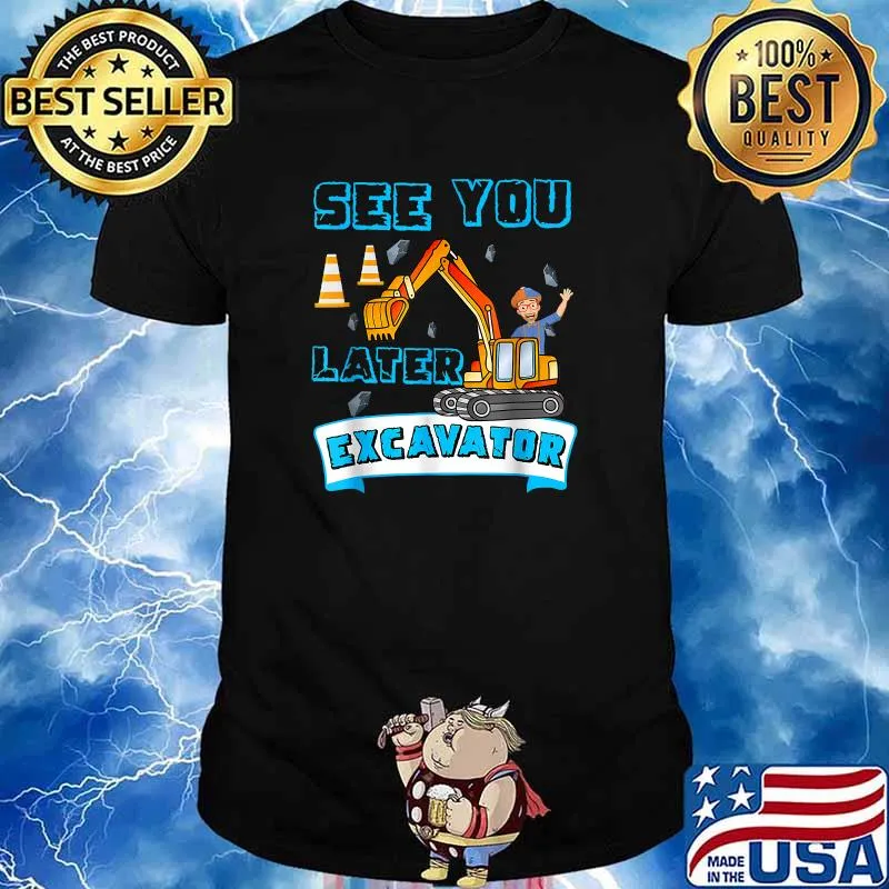 This Is My Blippis See You Later Excavator T-Shirt