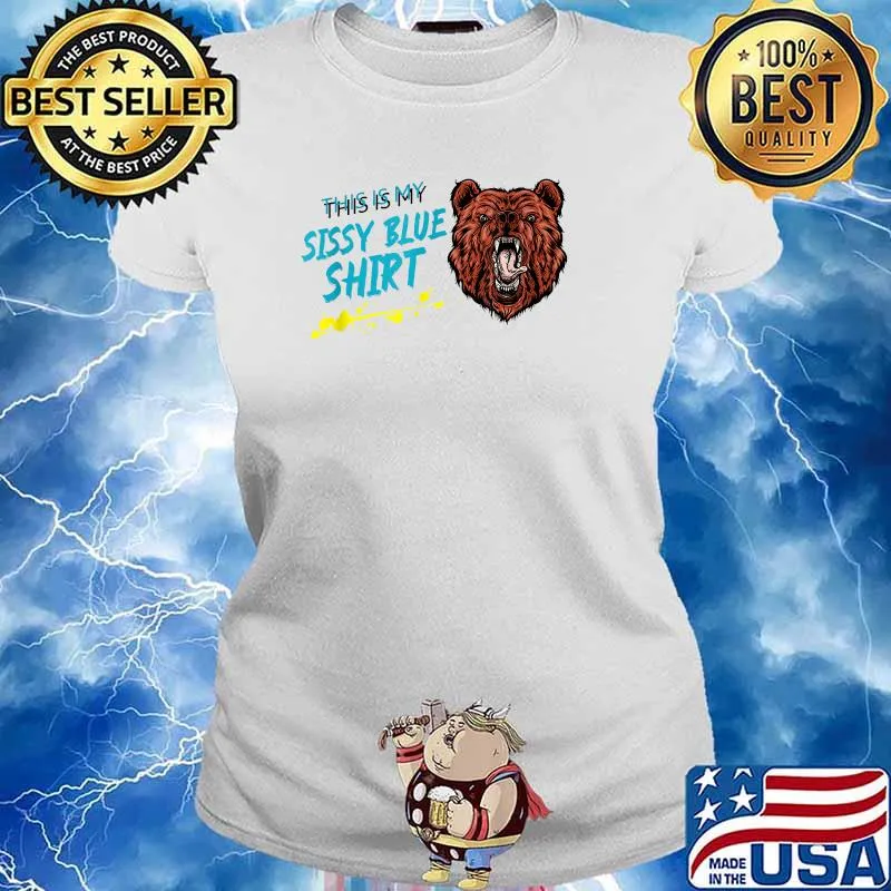 This Is Sissy Blue Shirt Pride Bear T-Shirt Ladies tee