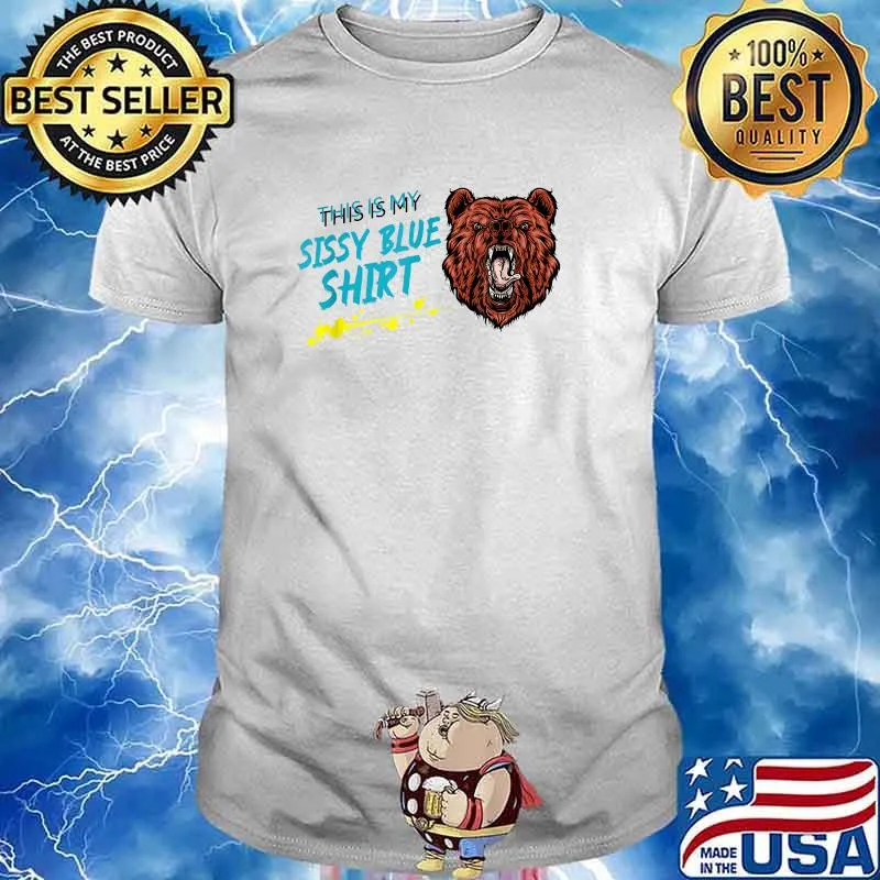 This Is Sissy Blue Shirt Pride Bear T-Shirt