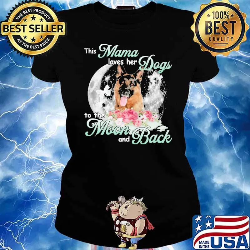 This mama loves her dogs to the moon and back german shepherd flower s Ladies tee