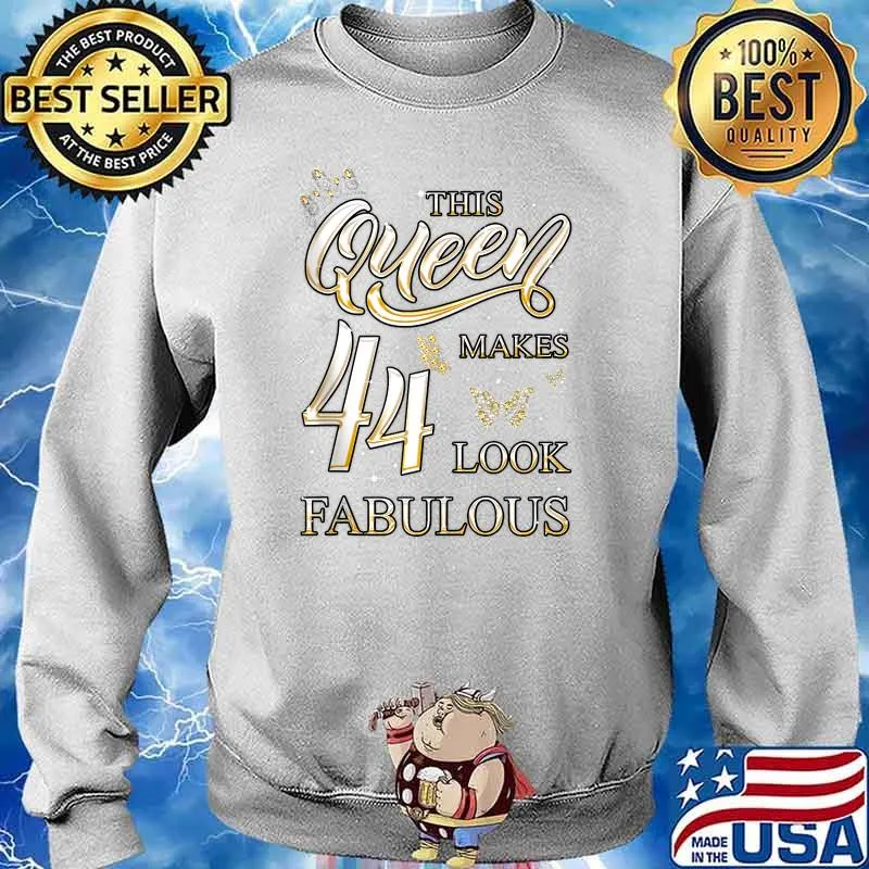 This Queen Makes 44 Look Fabulous 44th Birthday For Womens T-Shirt Sweater