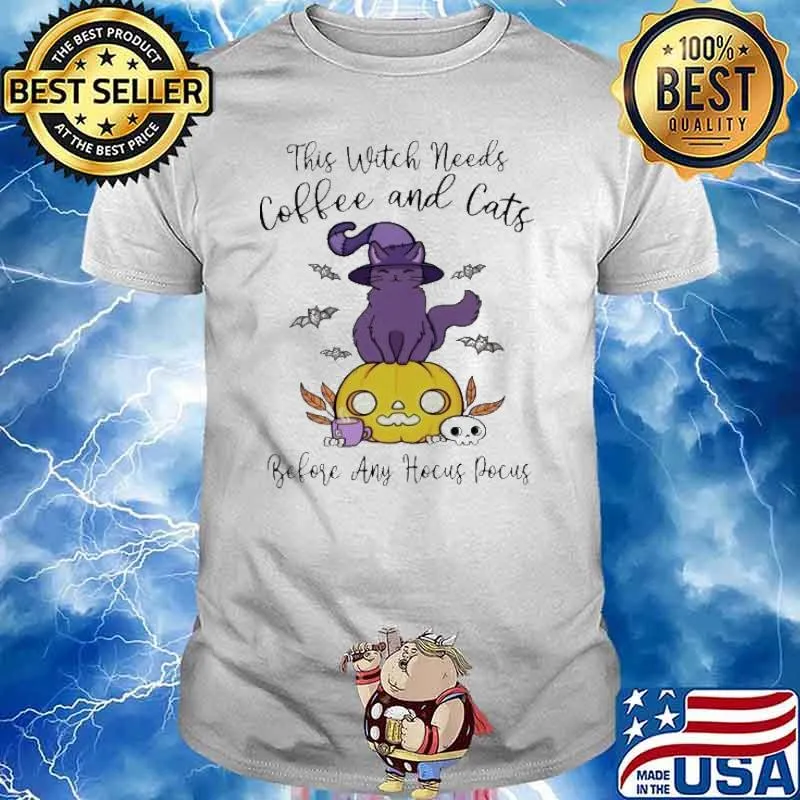 This witch needs coffee and cats before any Hocus Pocus shirt