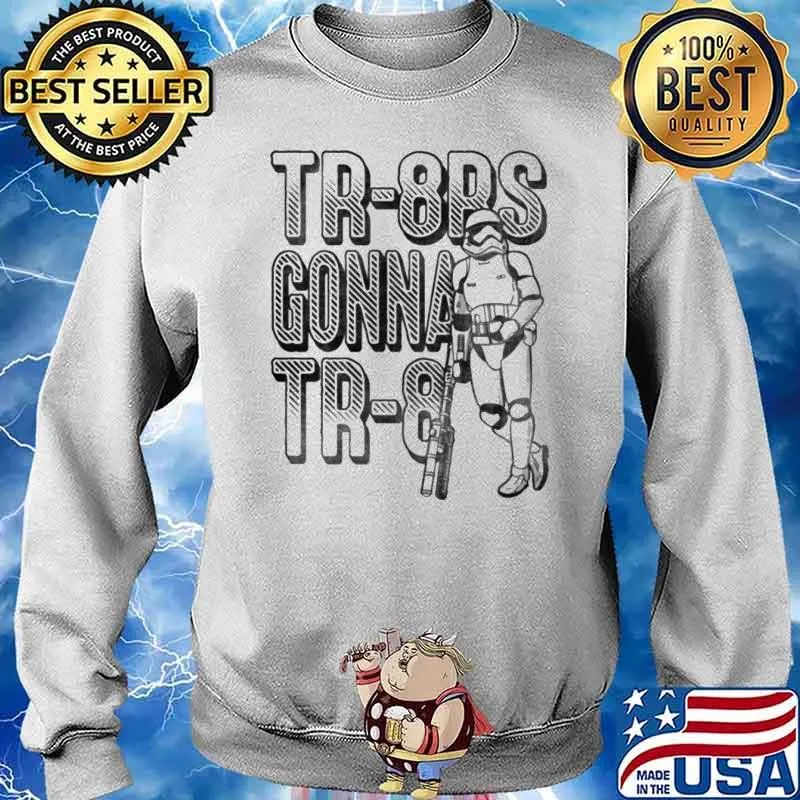 TR 8Rs Gonna TR 8 s Sweater