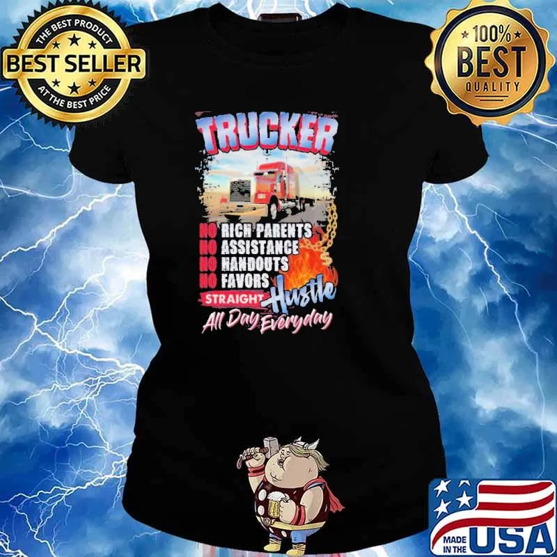 Trucker Straight Hustle All Day Everyday Shirt Ladies tee
