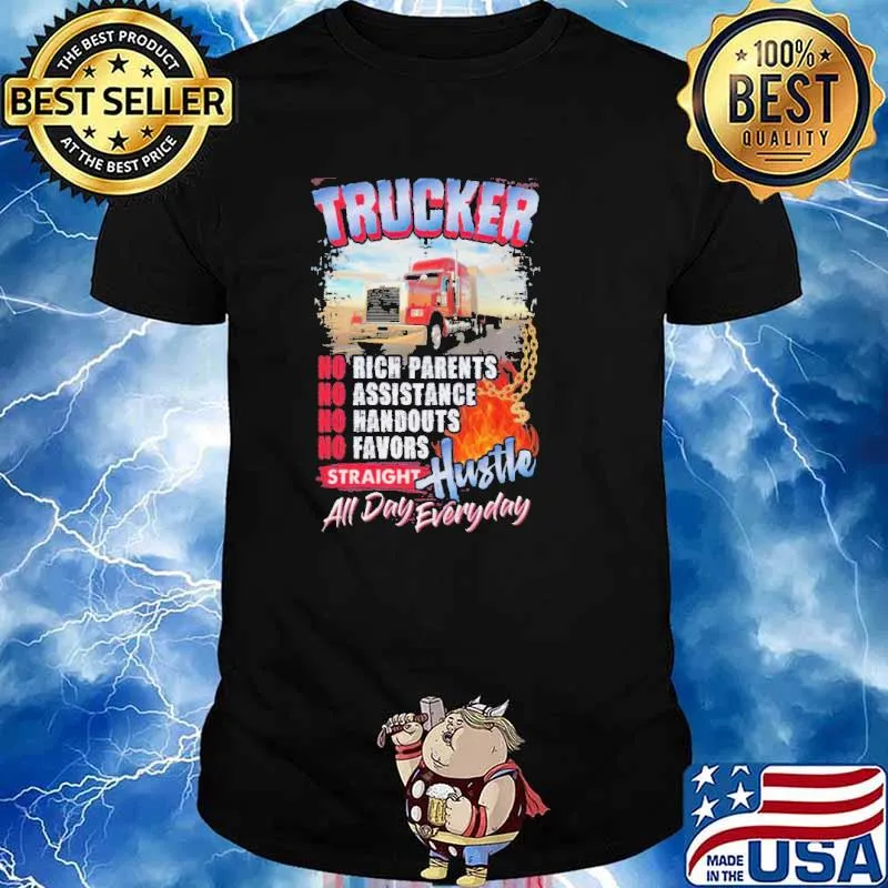 Trucker Straight Hustle All Day Everyday Shirt