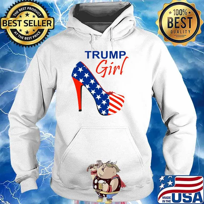Trump Girl American Flag High Heels Republican Trump T-Shirt Hoodie