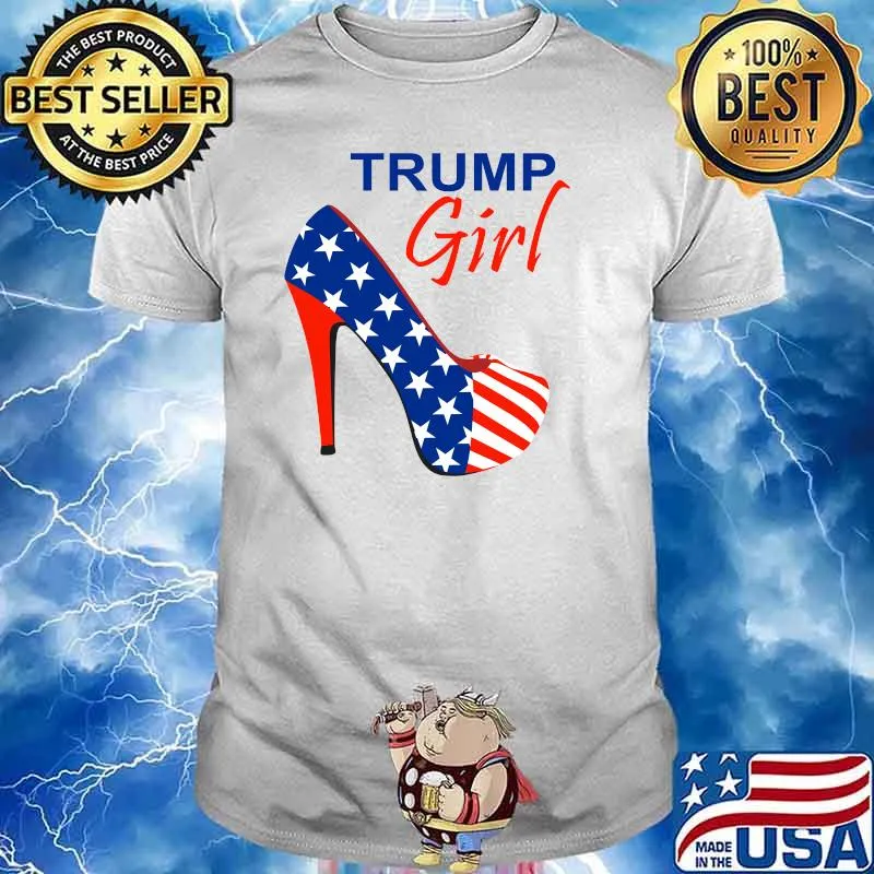 Trump Girl American Flag High Heels Republican Trump T-Shirt