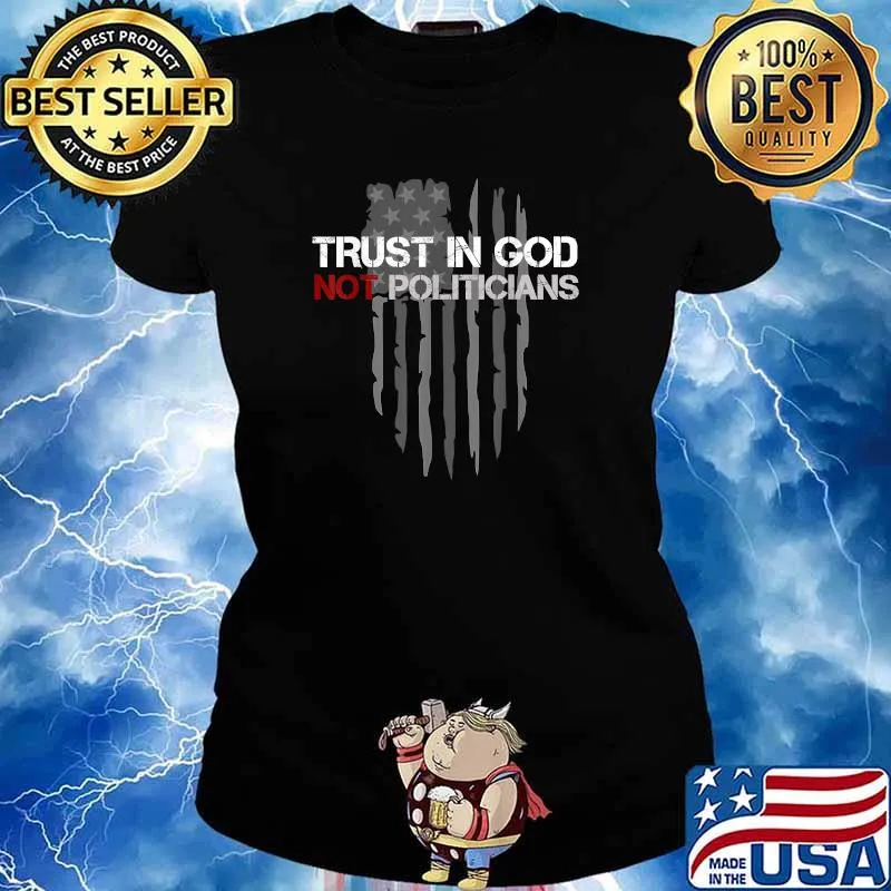 Trust in God Not Politicians Distressed American US Flag T-Shirt Ladies tee