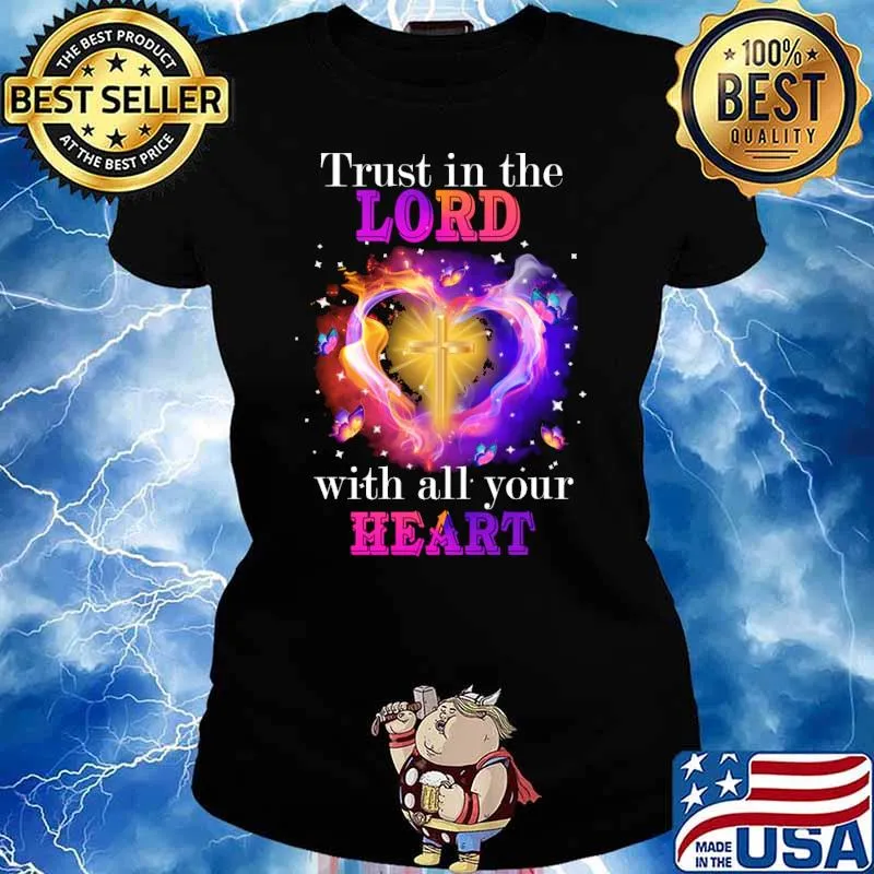 Trust in the lord with all your heart Christian Bible s Ladies tee