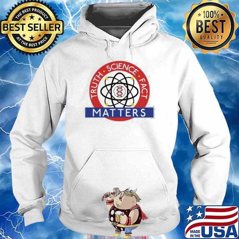 Truth Science fact matters s Hoodie