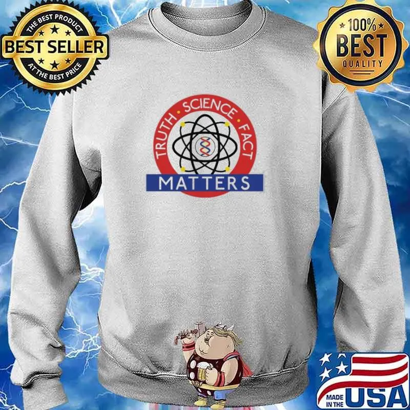 Truth Science fact matters s Sweater