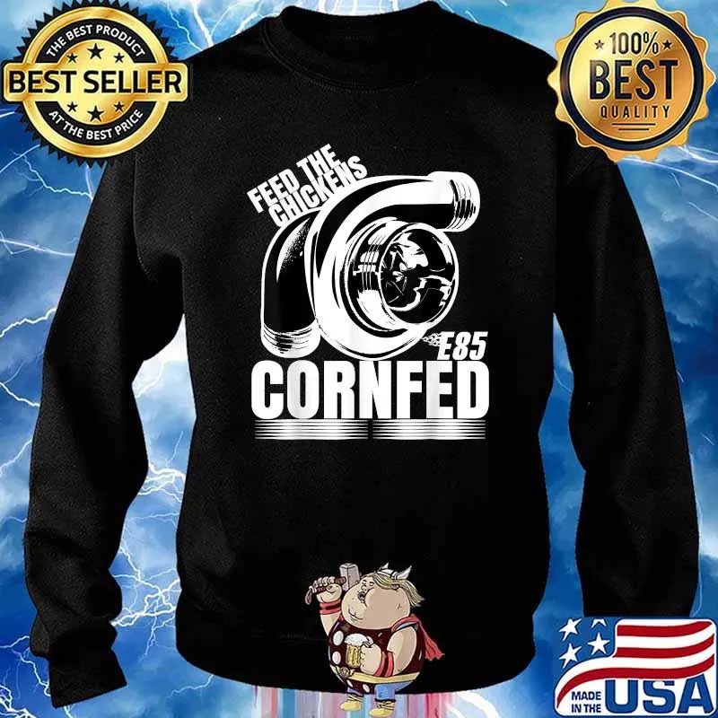 Turbocharged Cornfed E85 Diesel Truck Muscle Car JDM Tuner T-Shirt Sweater