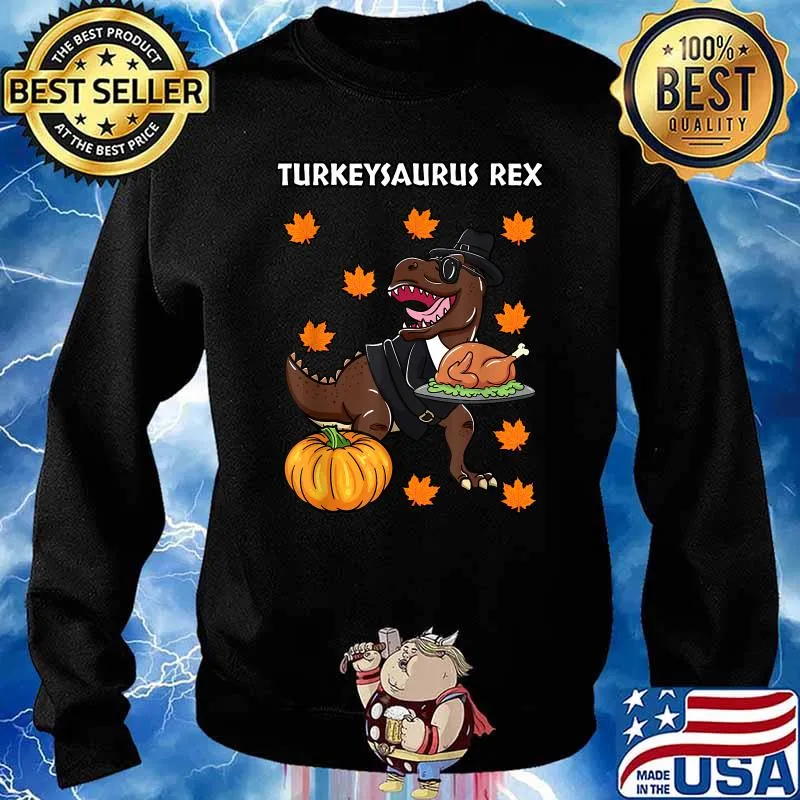 Turkeysaurus Rex Thanksgiving Day Dinosaur Turkey Dinner T-Shirt Sweater