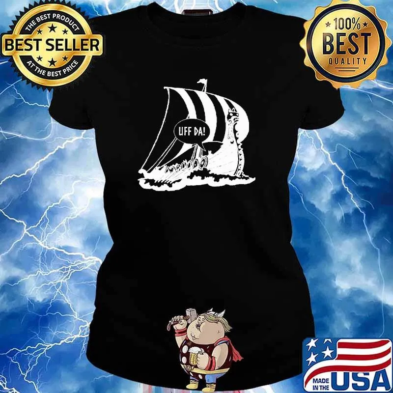 Uff Da Viking Ship Shirt Ladies tee
