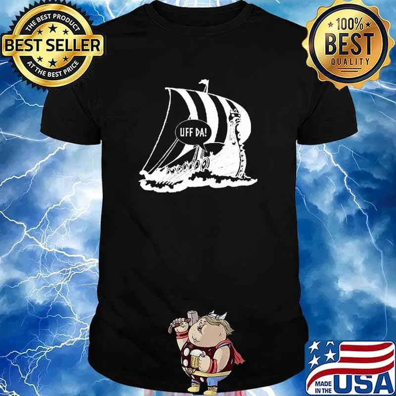 Uff Da Viking Ship Shirt