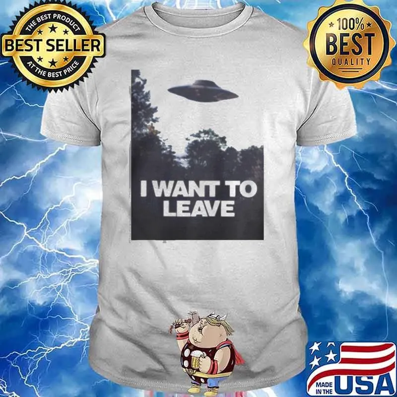 UFO Alien Believers I Want To Leave Shirt