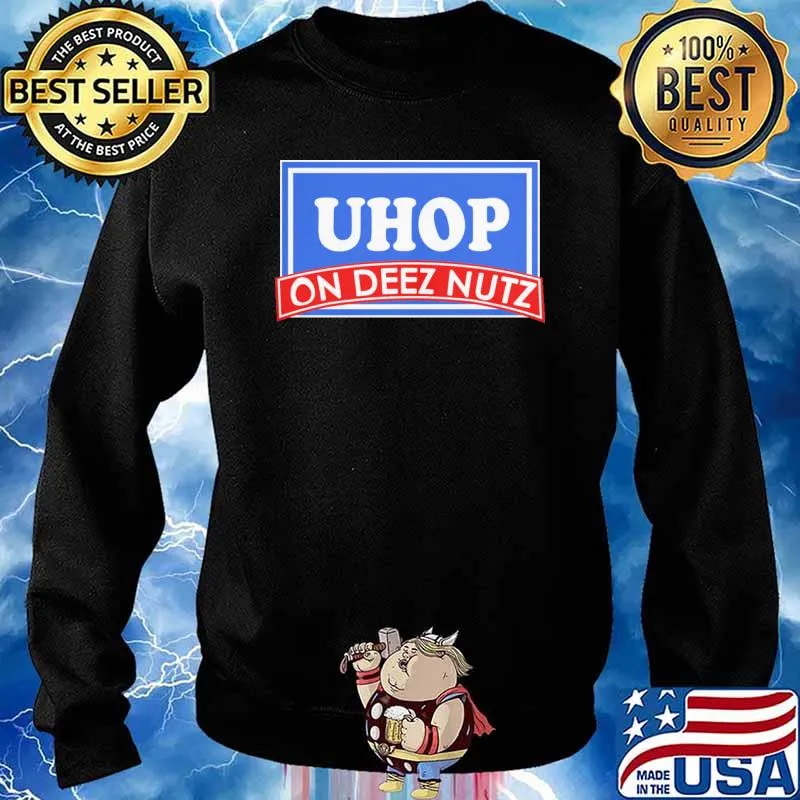 Uhop on deez nutz s Sweater
