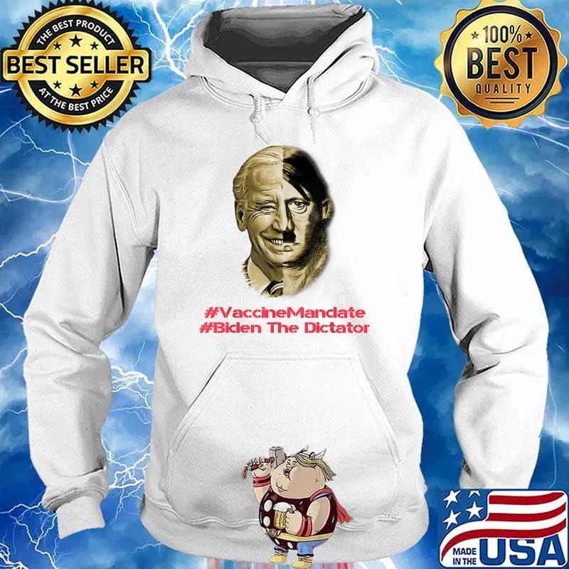 Vaccine Maclate Biden The Dictator T-Shirt Hoodie