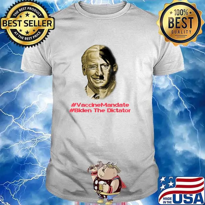 Vaccine Maclate Biden The Dictator T-Shirt
