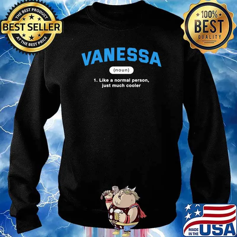 Vanessa Definition Like A Normal Person Just Much Cooler T-Shirt Sweater