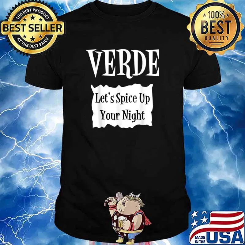 VERDE lets spice up your night halloween shirt