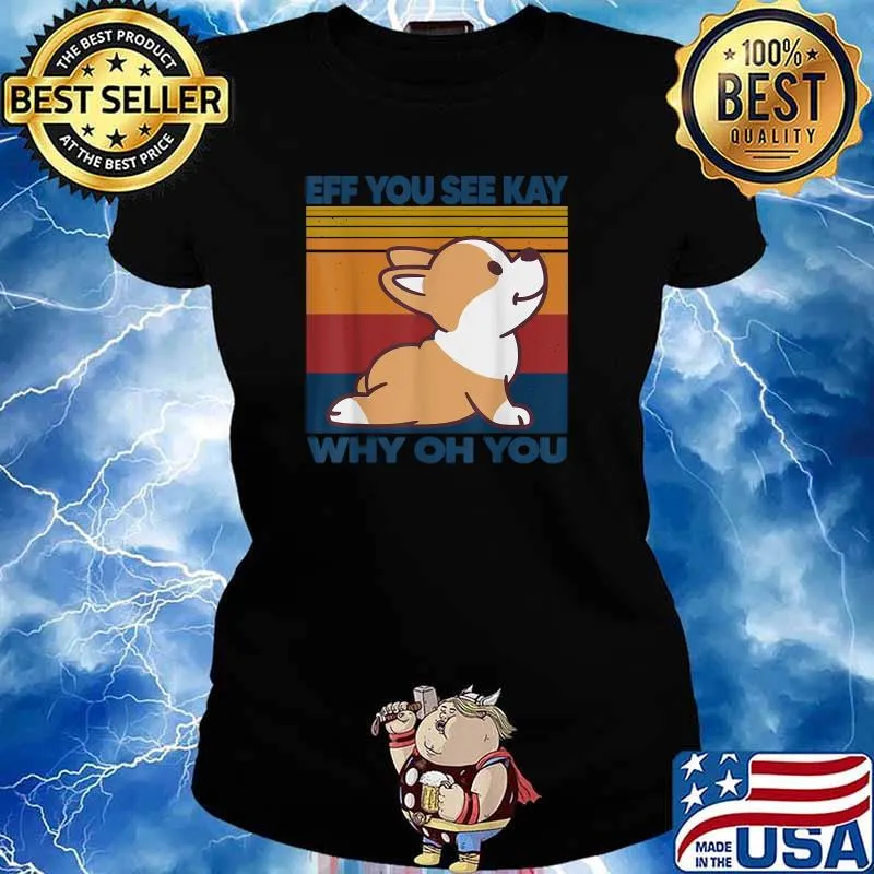 Vintage Corgi Dog Yoga And Eff You See Kay Why Oh You T-Shirt Ladies tee