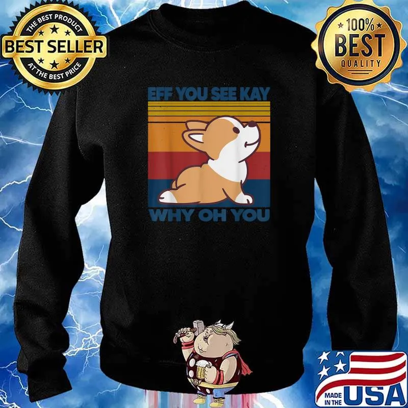 Vintage Corgi Dog Yoga And Eff You See Kay Why Oh You T-Shirt Sweater