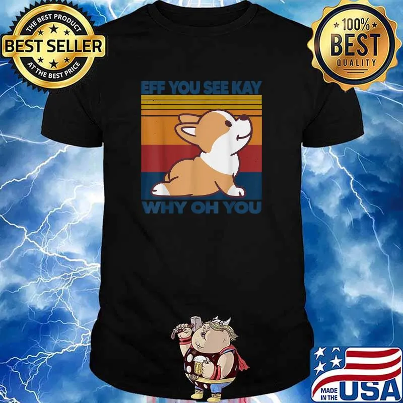 Vintage Corgi Dog Yoga And Eff You See Kay Why Oh You T-Shirt