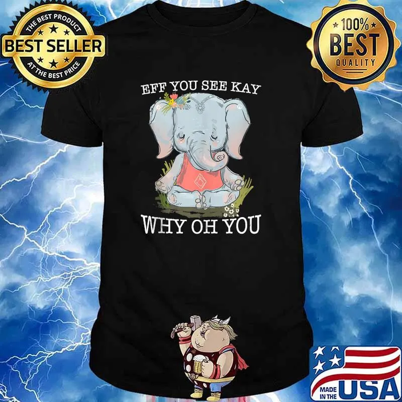 Vintage Elephant Yoga Lover Eff You See Kay Why Oh You T-Shirt