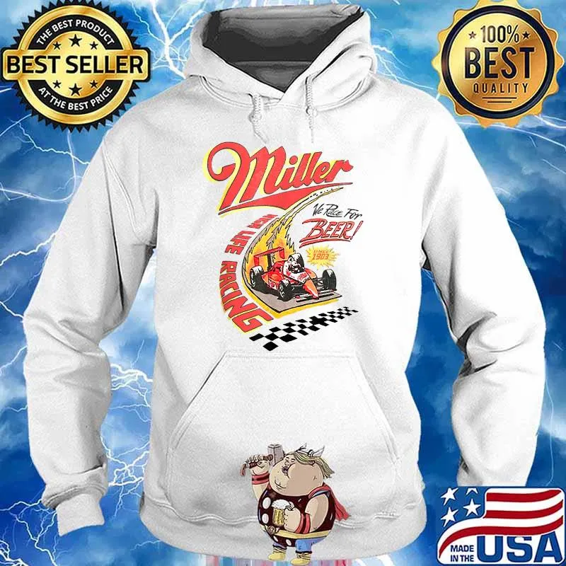 Vintage Miller High Life Racing Beer Racing Car T-Shirt Hoodie