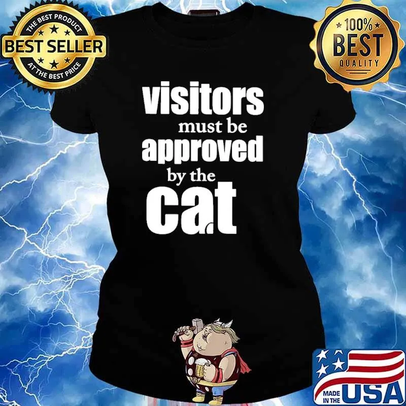 Visitors must be approved by cat s Ladies tee