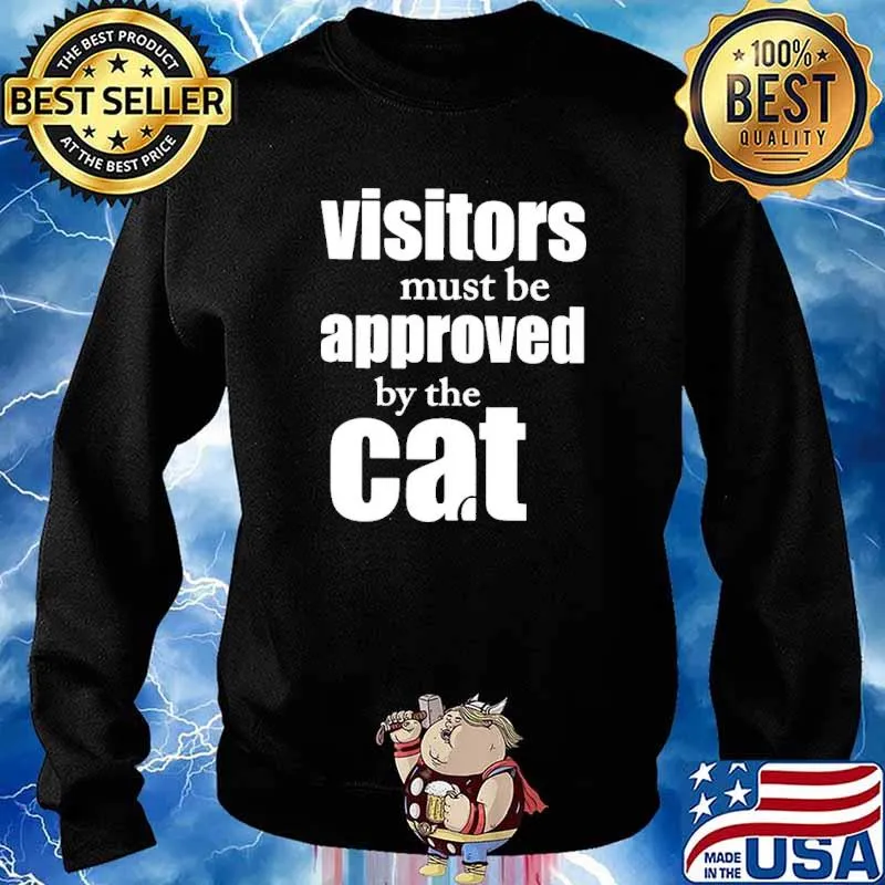 Visitors must be approved by cat s Sweater