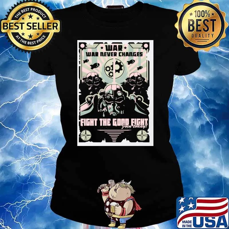 War Never Changes Shirt Ladies tee