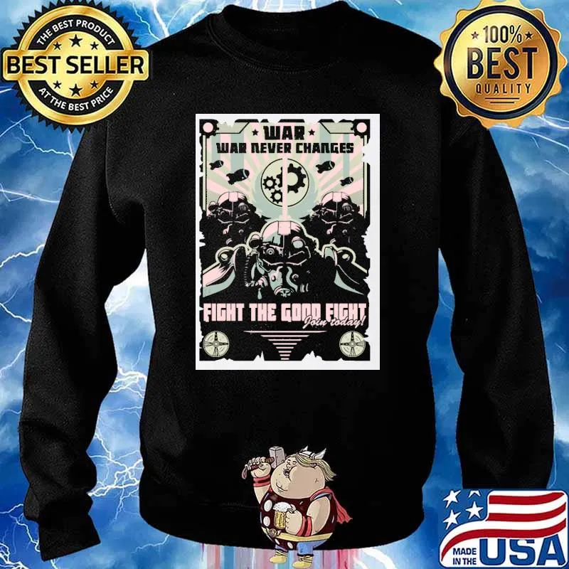 War Never Changes Shirt Sweater
