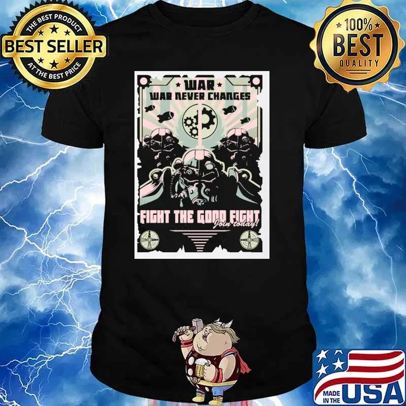 War Never Changes Shirt