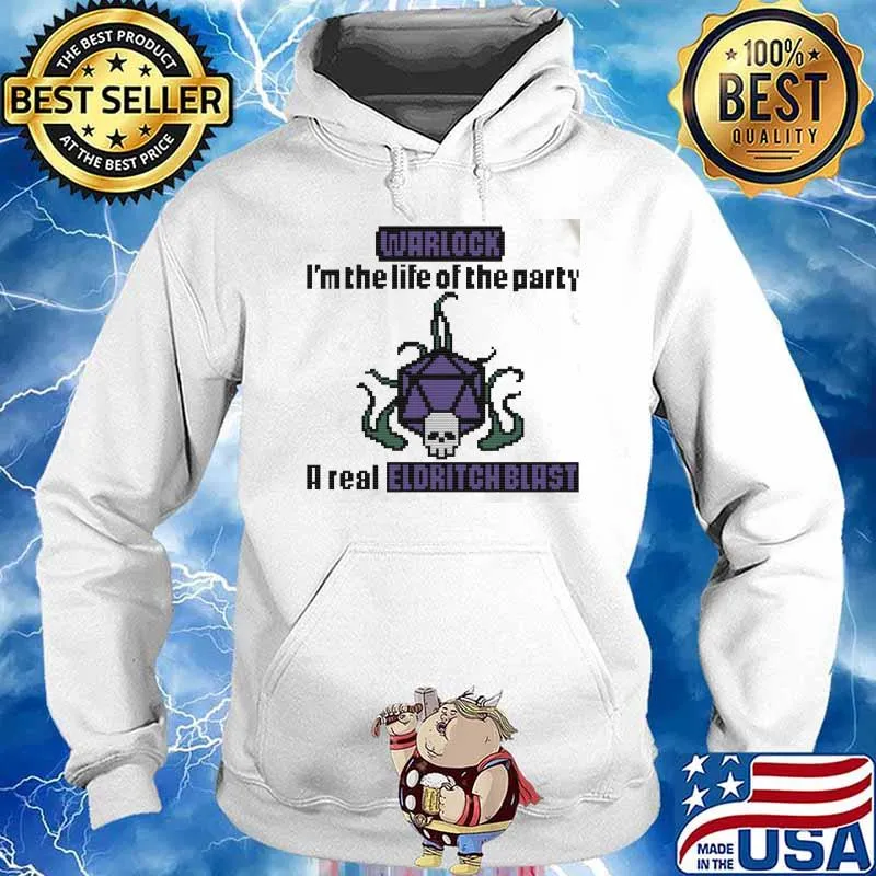 Warlock the life of the party a real eldritch blast s Hoodie