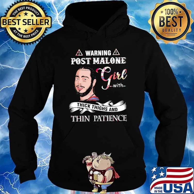 Warning post malone girl with thick thighs and thin patience s Hoodie