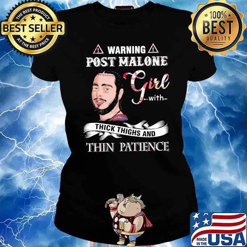 Warning post malone girl with thick thighs and thin patience s Ladies tee
