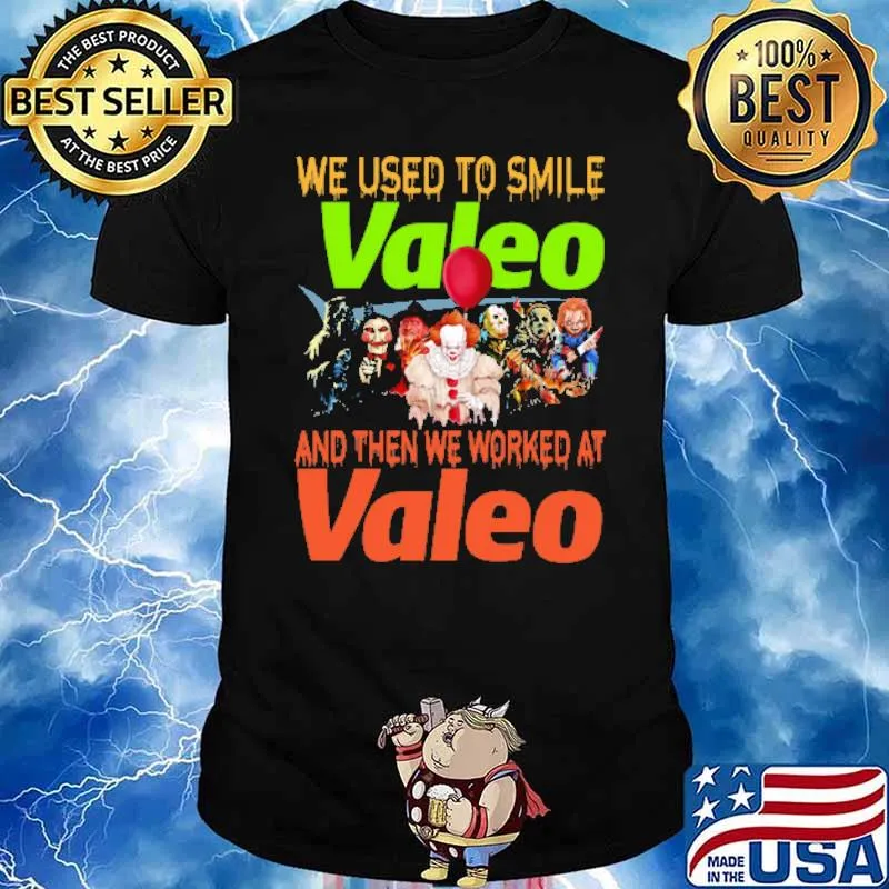 We used to smile valeo and then we worked at valeo horror halloween shirt