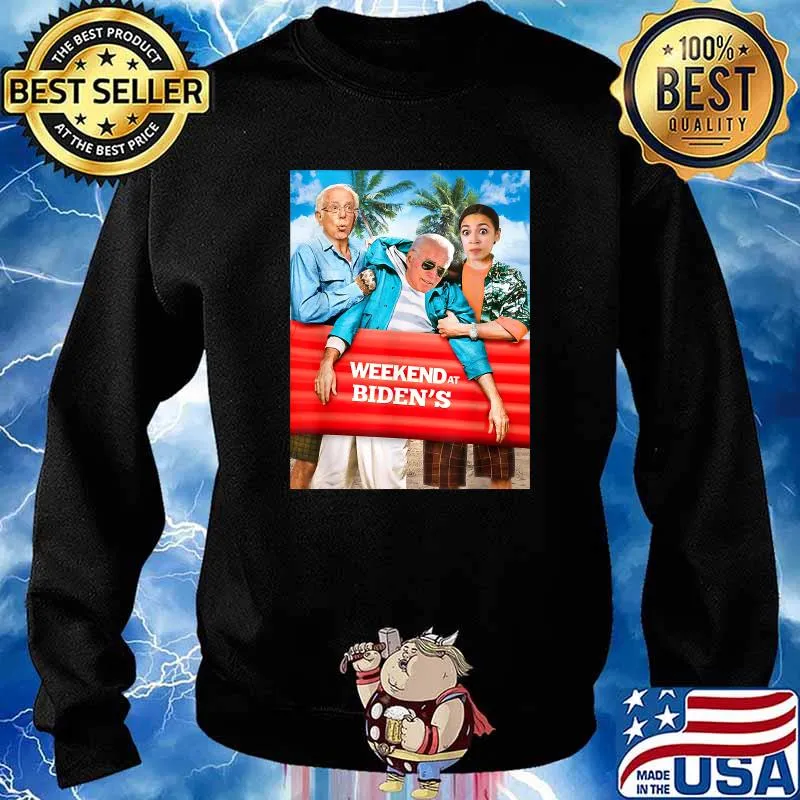 Weekend At Biden's T-Shirt Sweater